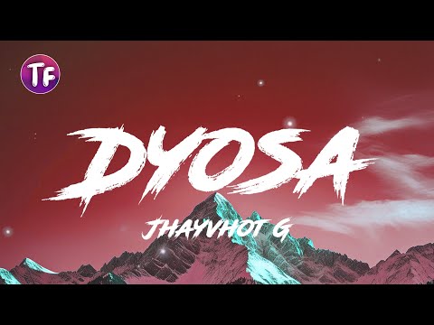 Jhayvhot G - Dyosa (Lyrics/Letra)