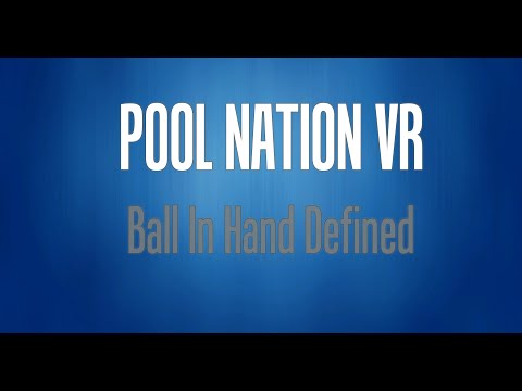 Pool Nation VR: Ball In Hand Defined