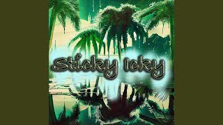 Sticky Icky (feat. Flashback)