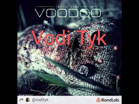 Vodi Tyk - Voodoo. Ft Twisted Insane