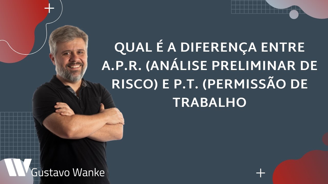QUAL É A DIFERENÇA ENTRE APR (ANÁLISE PRELIMINAR DE RISCO) E PT (PERMISSÃO DE TRABALHO) #gestão