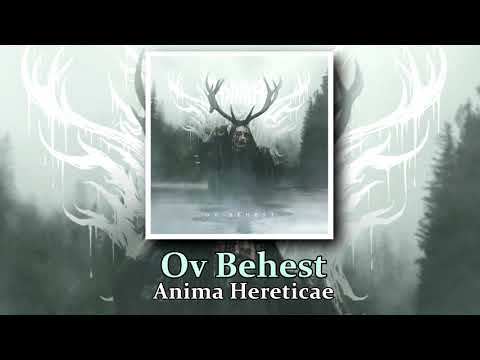 Anima Hereticae - Ov Behest