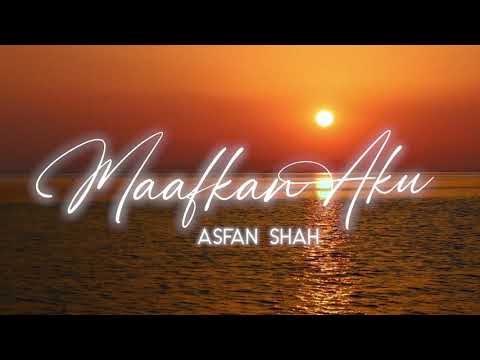 Maafkan Aku (2023) - Asfan Shah [ Lirik Video]