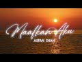 Maafkan Aku (2023) - Asfan Shah [ Lirik Video]