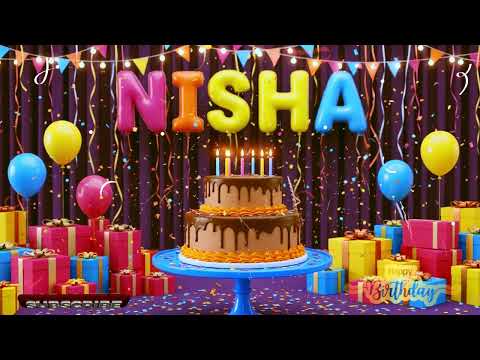 Happy Birthday NISHA Song - Birthday Wishes For NISHA - Happy Birthday To You Song