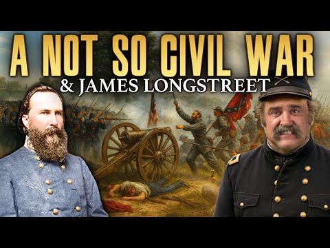 A Not-So-Civil War & James Longstreet