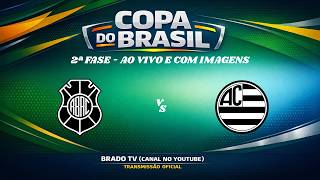 AO VIVO E COM IMAGENS - RIO BRANCO (ES) X ATHLETIC (MG) | COPA DO BRASIL | 2ª FASE