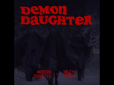 Demon Daughter (Modern Suspects + Miley Cyrus mashup)