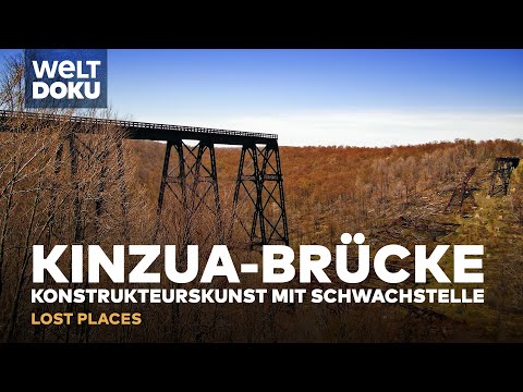 LOST PLACES: Kinzua-Brücke - Das "achte Weltwunder" mit Schwachstelle | WELT DOKU