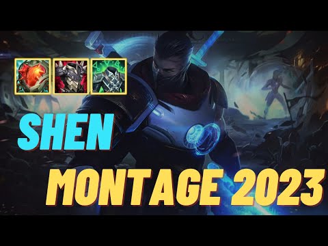SHEN MONTAGE - [2023] - LEAGUE OF LEGENDS