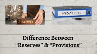 Difference Between Reserves and Provisions | Decoding Reserves and Provisions for Beginners