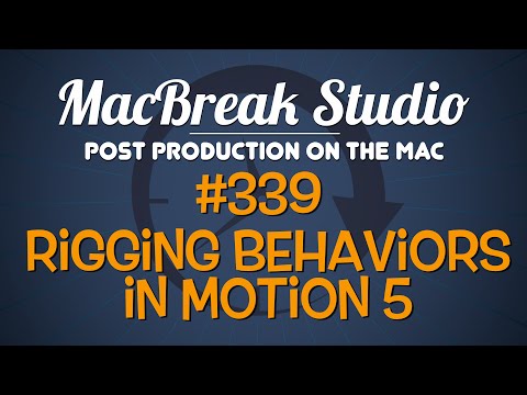 MacBreak Studio Ep 339: Rigging Behaviors in Motion 5