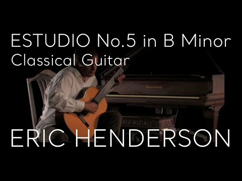 'Estudio No. 5 in B Minor' by Fernando Sor | Classical Guitar by Eric Henderson