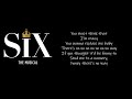 NO WAY SIX THE MUSICAL LYRICS