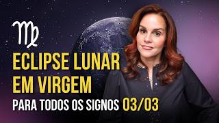 Lunar Eclipse in Virgo by Ascendant and Sun Sign | Márcia Fervienza