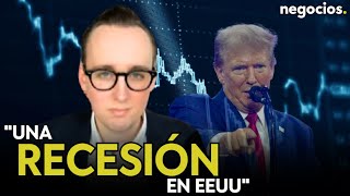 JACK FARLEY: "Los aranceles y la política fiscal de Trump podrían desencadenar una recesión en EEUU"
