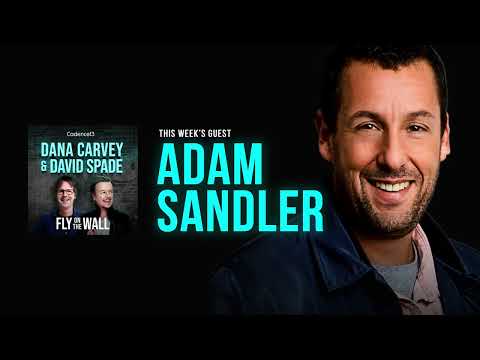 Adam Sandler | Full Episode | Fly on the Wall with Dana Carvey and David Spade