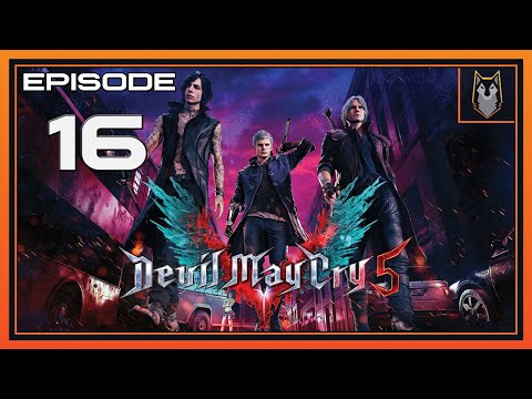 Zenbad Plays DEVIL MAY CRY 5 Gameplay Part 16 - (DMC5)