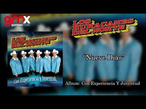 Los Huracanes Del Norte - Nueve Días [Audio]