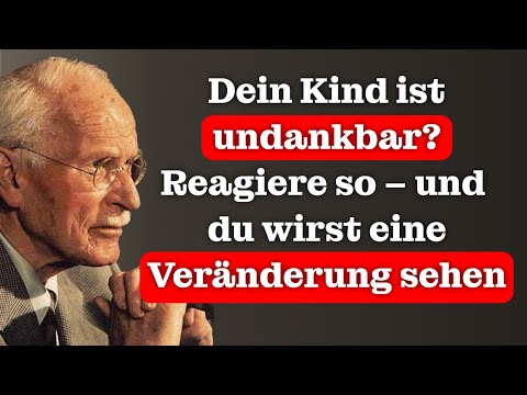 Dein erwachsenes Kind schätzt dich nicht? ENTDECKE dieses Geheimnis und verändere alles – CARL JUNG