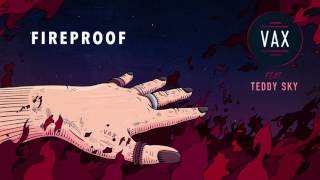 VAX - Fireproof Feat Teddy Sky ( Official Audio )