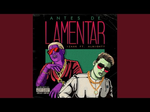 Antes de Lamentar (feat. Almighty)