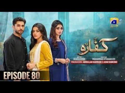 Kaffara Episode 80 - [Eng Sub] - Ali Ansari - Laiba Khan - Zoya Nasir - 8th October 2024