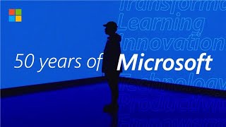 50 Years of Microsoft | Our future is you