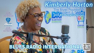 Kimberly Horton Blues Foundation President & CEO BRI Memphis Sessions 2023 Blues Radio International