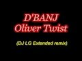 D'BANJ: Oliver Twist (DJ LG EXTENDED REMIX ...