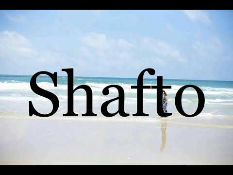 How To Pronounce Shafto🌈🌈🌈🌈🌈🌈Pronunciation Of Shafto