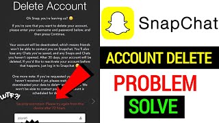 Snapchat account delete 72 hours problem || How to delete Snapchat account 2024