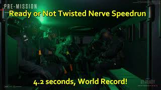 Ready or Not Twisted Nerve Speedrun.