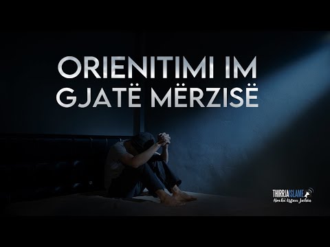 "Orientimi im gjatë mërzisë" - Hoxhë Irfan Jahiu