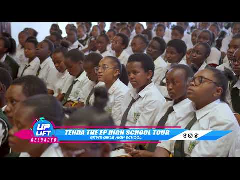 TENDA EP HIGH SCHOOL TOUR GITWE GIRLS HIGH SCHOOL