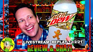 Mtn Dew® ⛰️🥤 GINGERBREAD SNAP&#39;D Review 👤🍪 Livestream Replay 12.2.21 ⎮ Peep THIS Out! 🕵️‍♂️