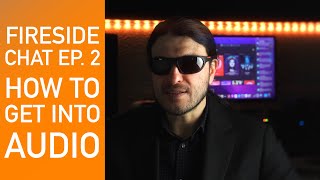 Approaching the audio hobby for beginners.A Fireside chat Episode 2