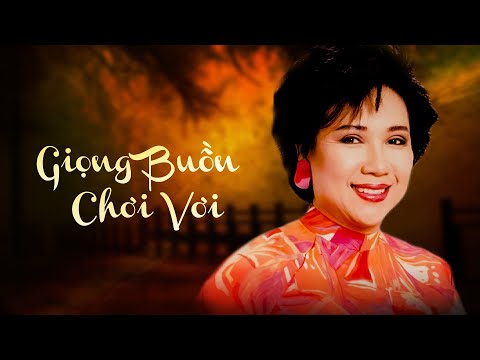 GIỌNG BUỒN CHƠI VƠI