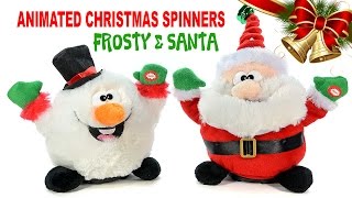 Sing & Dance Santa Claus & Frosty the Snowman Animated Christmas Spinners Plush Toys