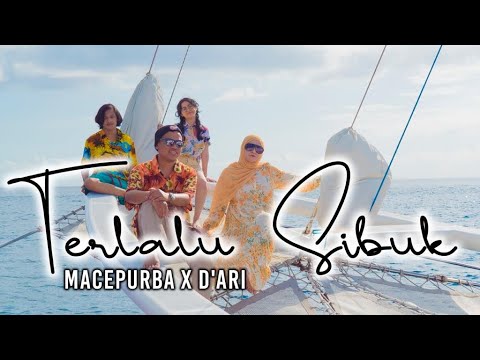 TERLALU SIBUK - MACEPURBA X D'ARI (UYA KUYA FAMILY COVER)