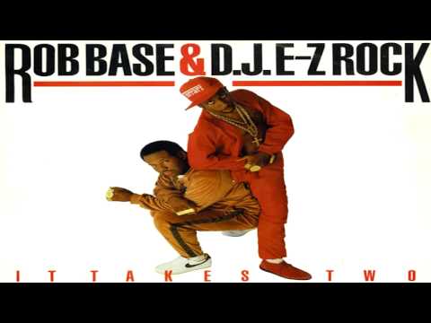 Rob Base & D.J. E-Z Rock - It Takes Two (1988)