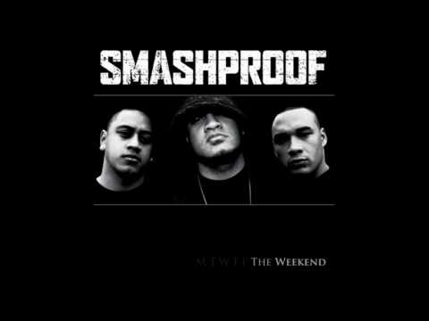 SMASHPROOF - The Weekend