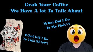 Grab Your Coffee, We Have A LOT To Talk About, Like WTH Did I Do To My Hair?!#fyp
