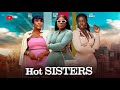 HOT SISTERS - DESTINY ETIKO, LIZZY GOLD, LUCHY DONALDS - 2024 Latest Nigerian Full Movies