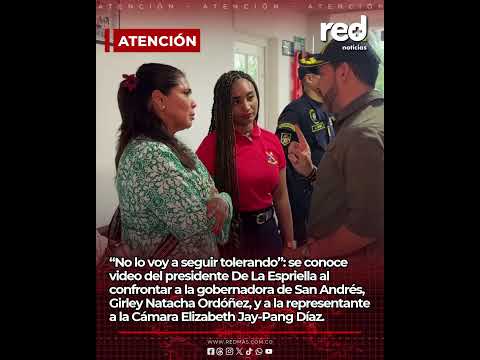 “No lo voy a seguir tolerando”: video del presidente confrontando a la gobernadora de San André