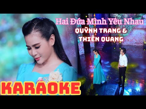 [KARAOKE] SONG CA - HAI ĐỨA MÌNH YÊU NHAU - THIÊN QUANG & QUỲNH TRANG | St: Cao Nhật Minh