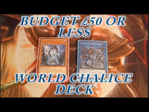 YUGIOH BUDGET £50 or less World Chalice Deck Profile