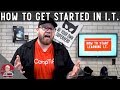 How To Get Started With I T Information Technology