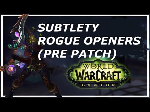 Rogue PvP Guide | Legion Pre-Patch Subtlety Rogue Openers! (WoW Legion Sub Rogue PvP Guide)