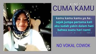 Download lagu ' CUMA KAMU ' DOEL SUMBANG (NO VOKAL COWOK) mp3